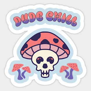 Dude Chill Sticker